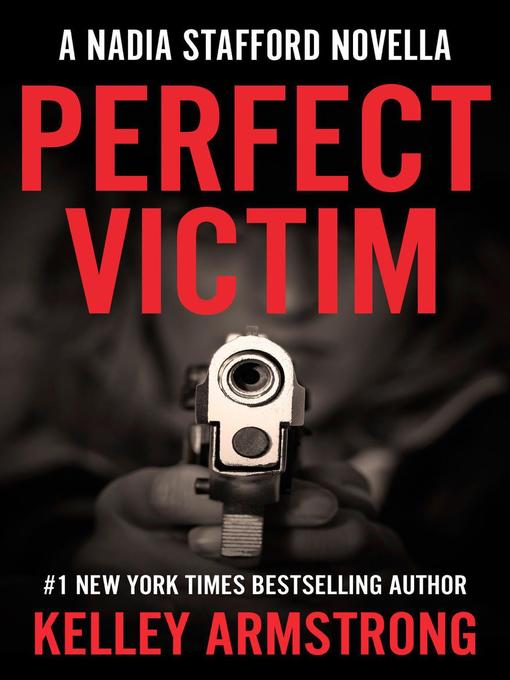 Title details for Perfect Victim by Kelley Armstrong - Available